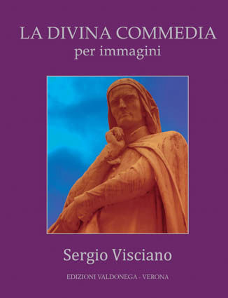The Divine Comedy through images. Valdonega Edizioni. Photographic book on Dante’s Divine Comedy