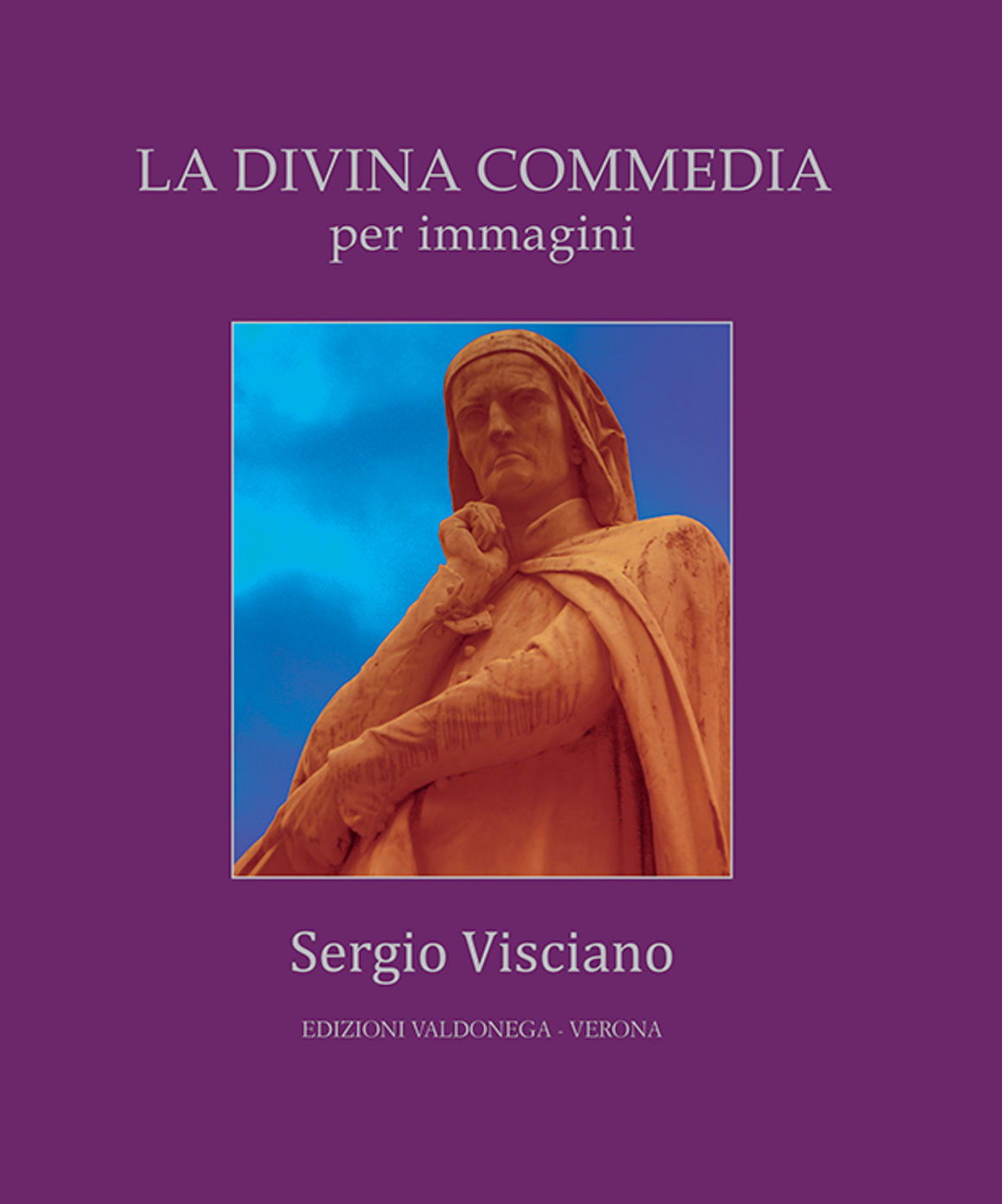 La Divina Commedia per Immagini Valdonega Edizioni opera fotografica